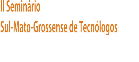 Seminário Sul-Mato-Grossense de Tecnólogos